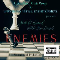 ENEMIES (feat. Jerk Da’ Wizard)