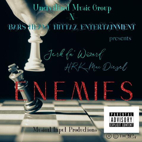 ENEMIES (feat. Jerk Da’ Wizard)