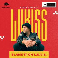 BLAME IT ON LOVE (feat. MARKG PRODUCTIONS)