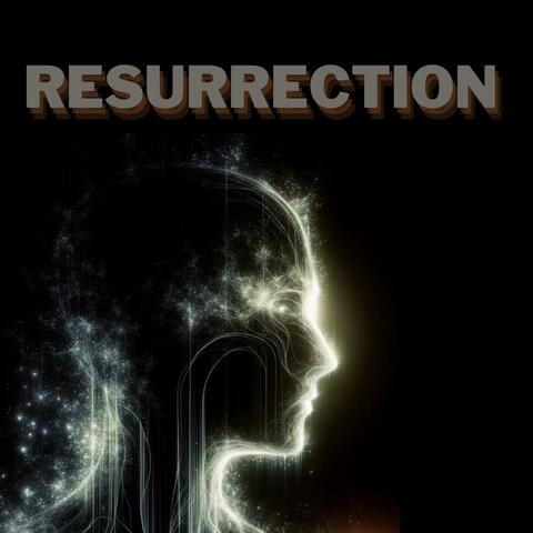 RESURRECTION