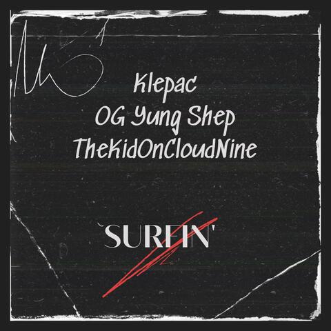 Surfin' (feat. OG Yung Shep)