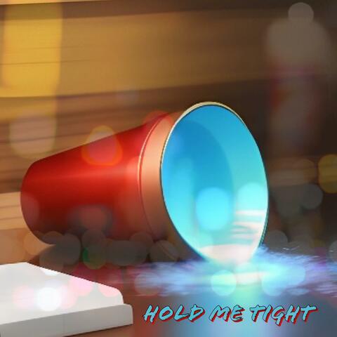 Hold Me Tight