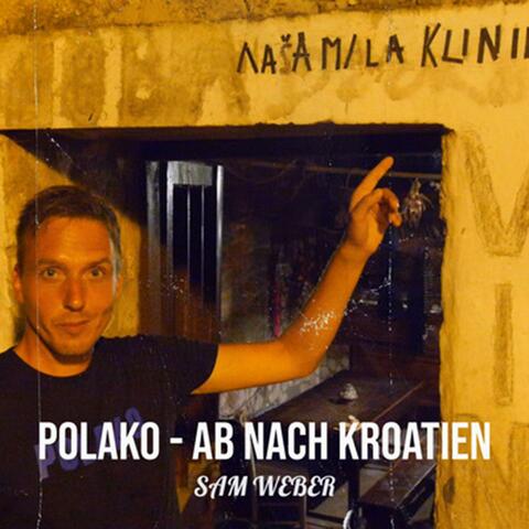 Polako - Ab nach Kroatien