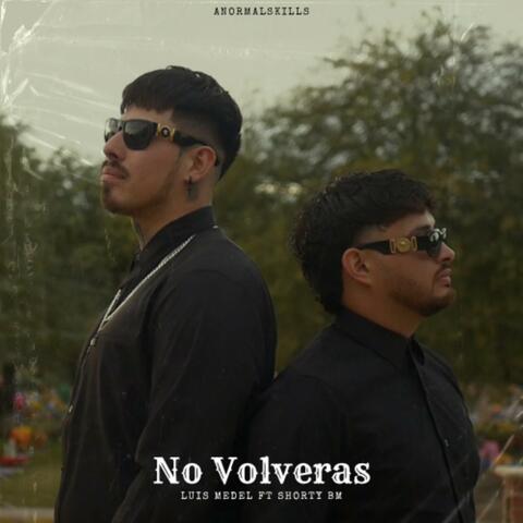 No Volveras (feat. Shorty Bm)