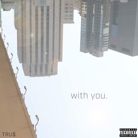 With You.