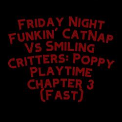 Friday Night Funkin' CatNap Vs Smiling Critters: Poppy Playtime Chapter 3 (Fast) (feat. Funky Party Music & David Caneca Music)