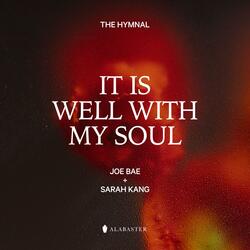 It Is Well with My Soul (feat. Sarah Kang & Joe Bae)