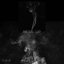 Mess Up