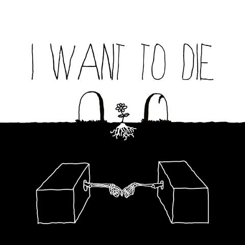 I Want to Die