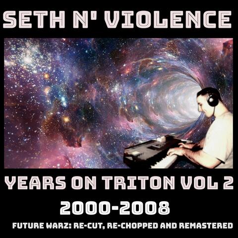 Years on Triton, Vol. 2