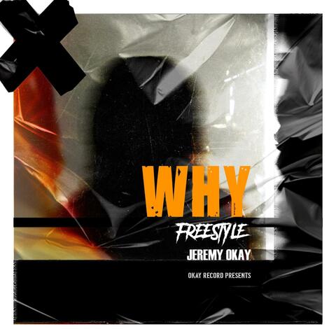 Why (Freestyle) (feat. Jeremy Okay)