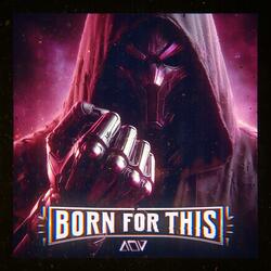 Born For This