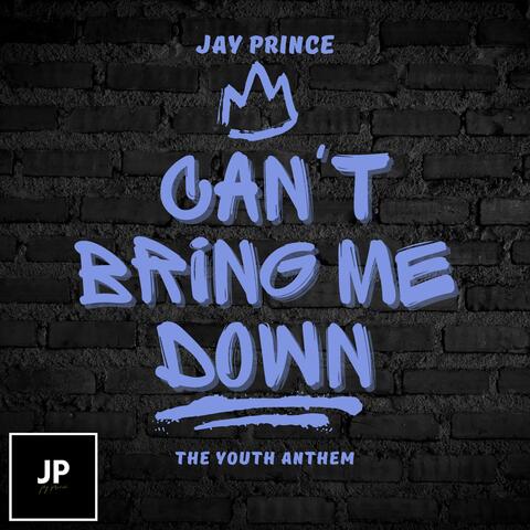 Can't Bring Me Down