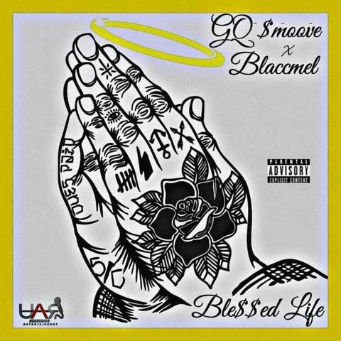 Ble$$ed Life