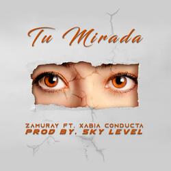 Tu mirada (feat. Xabia Conducta)
