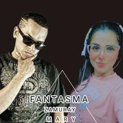 Fantasma (feat. Mary La Melodía Natural)