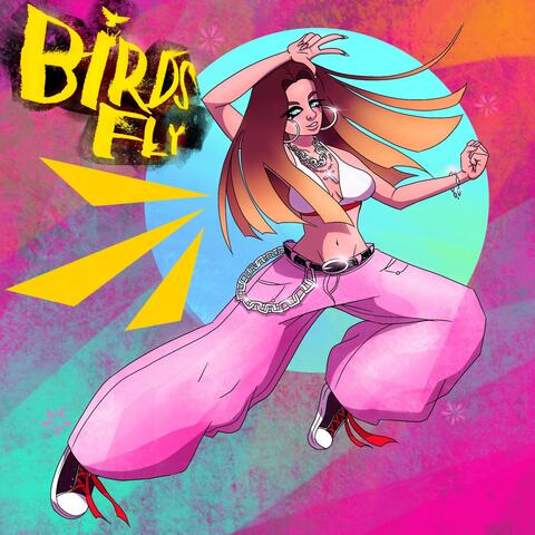Birds Fly