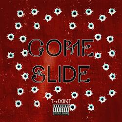 COME SLIDE