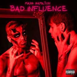 Bad Influence