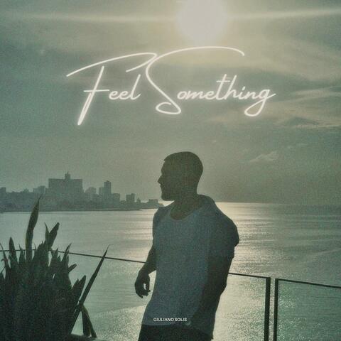 Feel Something