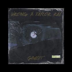 Gambit (feat. Taylor Ray)
