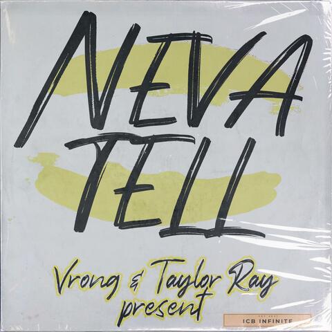 Neva tell (feat. Taylor Ray)