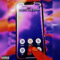 Don't Call My Phone