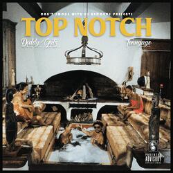 Top Notch (feat. Tenngage)