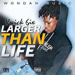 Larger Than Life