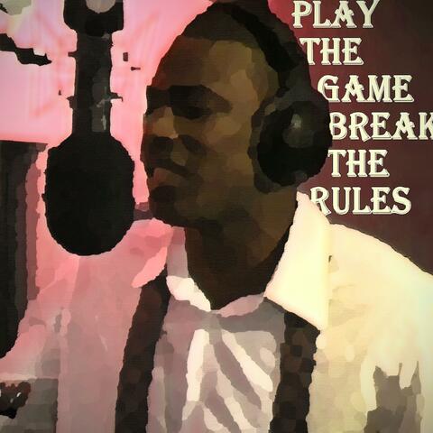 PLAYTHEGAMEBREAKTHERULES