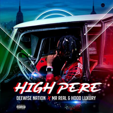 High Pérè (feat. Mr Real & Hood Luxury)