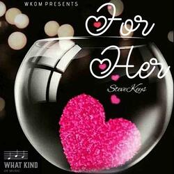 For Her