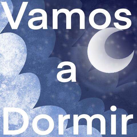 Vamos a Dormir