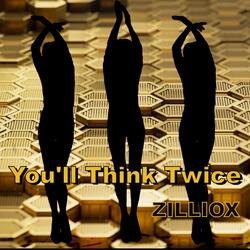 YOU'LL THINK TWICE