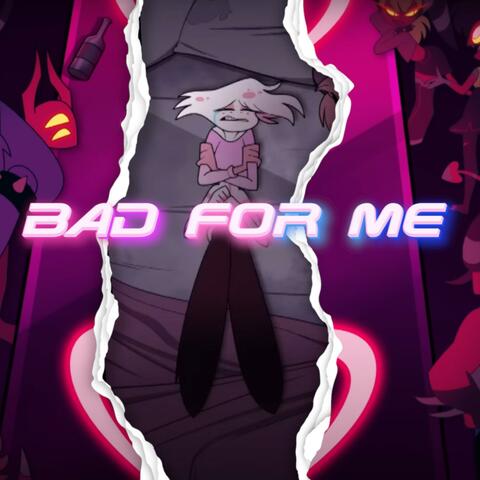 Bad For Me (Angel Dust Song)