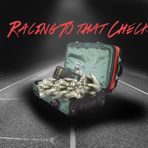 Racing to That Check