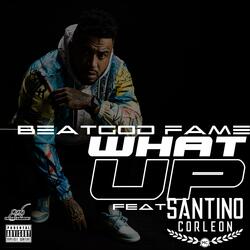 WHAT UP (feat. SANTINO CORLEON)
