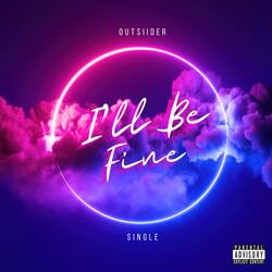 I'll Be Fine