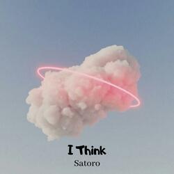 I Think