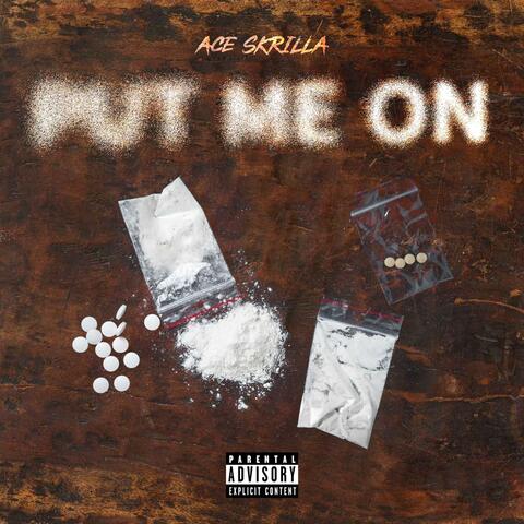 Put Me On