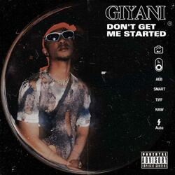 DON'T GET ME STARTED