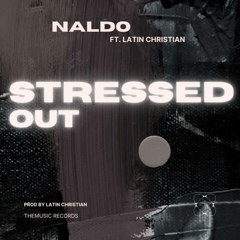Stressed Out (feat. Latin Christian)