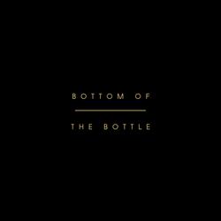 Bottom of the Bottle