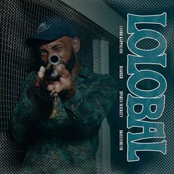 LOLOBAL (feat. Damsco, Skilliyouth & Sparta wildzey)