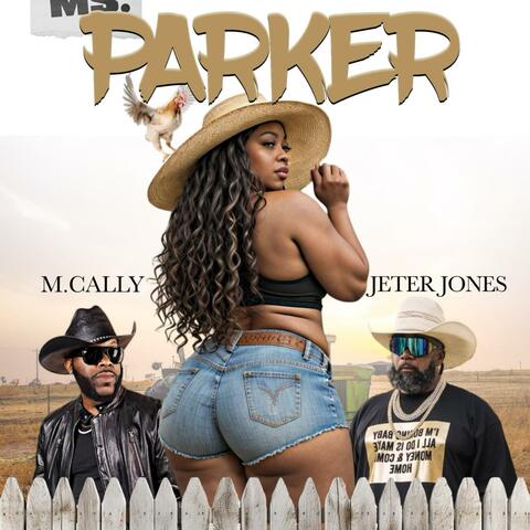 Ms. Parker (feat. Jeter Jones)