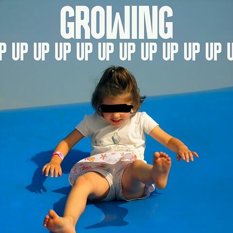 GROWING UP (feat. ELPHE)