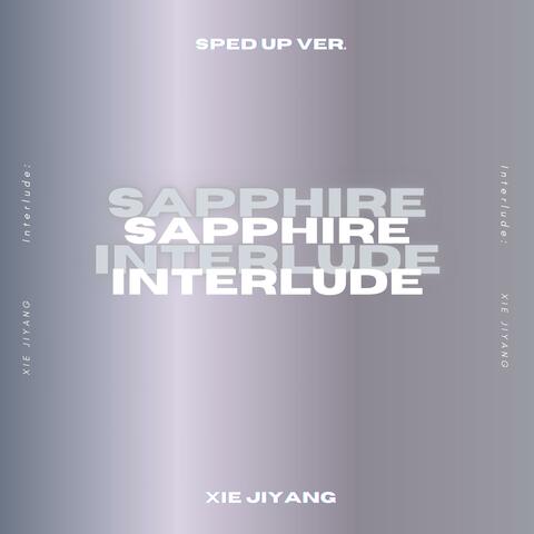 Sapphire Interlude (Sped Up Ver.)