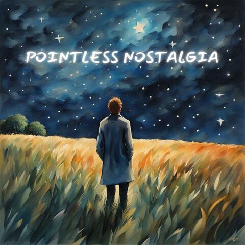 Pointless Nostalgia