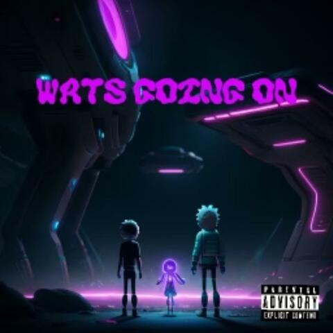 Wats Going On