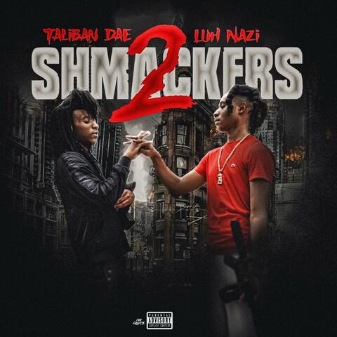 Shmackers 2 (feat. Taliban Dae)